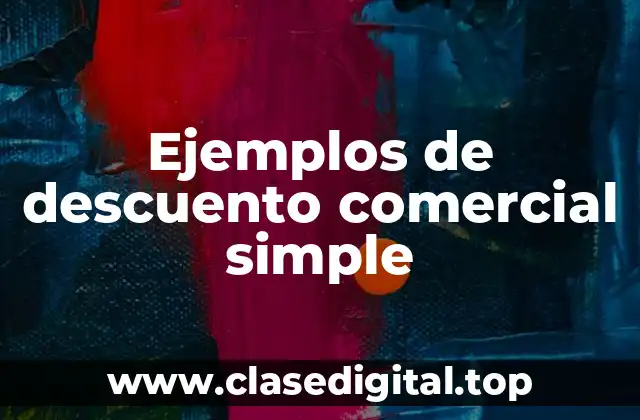 Ejemplos de descuento comercial simple