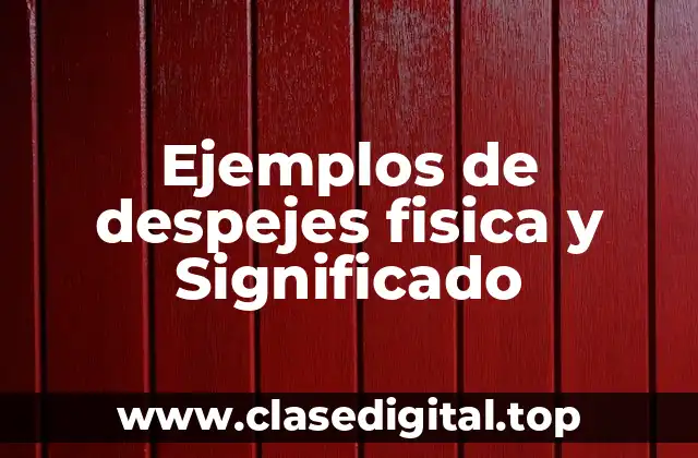 Ejemplos de despejes fisica