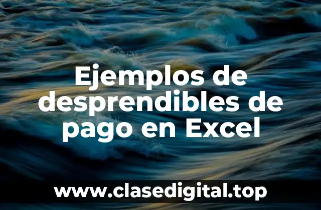 Ejemplos de desprendibles de pago en Excel