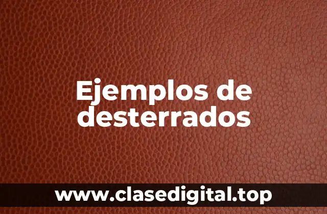 Ejemplos de desterrados