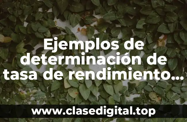 Ejemplos de determinación de tasa de rendimiento de la tiie