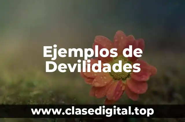 Ejemplos de Devilidades