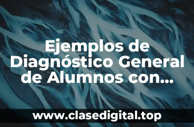 Ejemplos de Diagnóstico General de Alumnos con Rezago Educativo