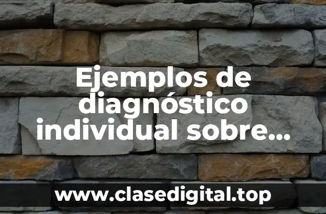 Ejemplos de diagnóstico individual sobre procesos de lectoescritura