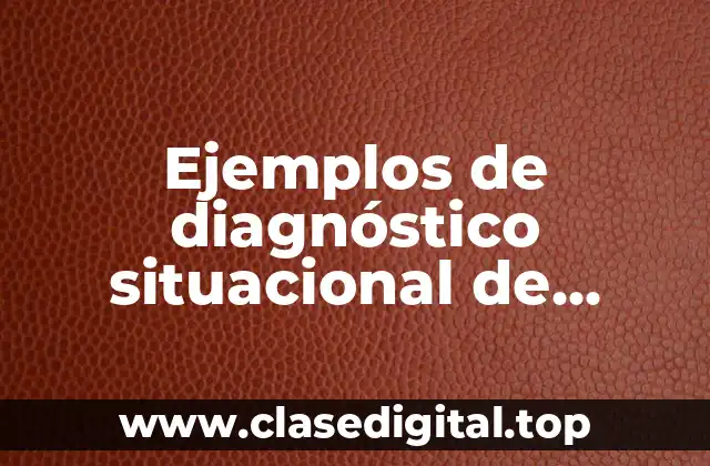 Ejemplos de diagnóstico situacional de enfermería