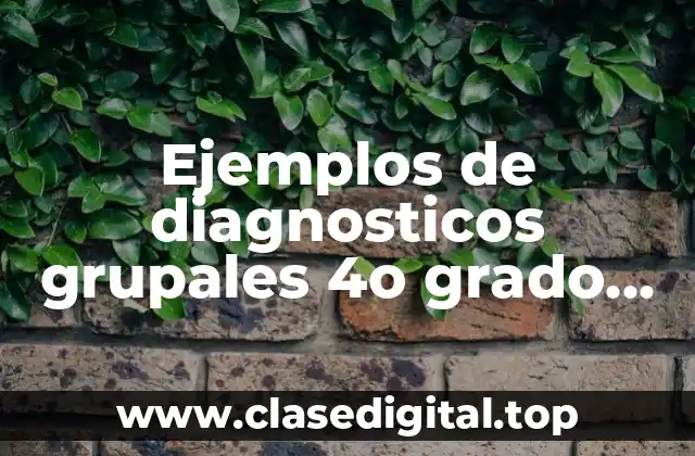Ejemplos de diagnosticos grupales 4o grado de primaria