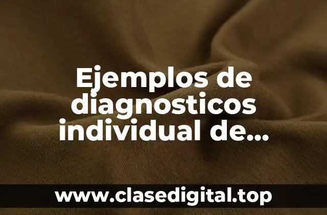 Ejemplos de diagnosticos individual de preescolar lenguaje y comunicación