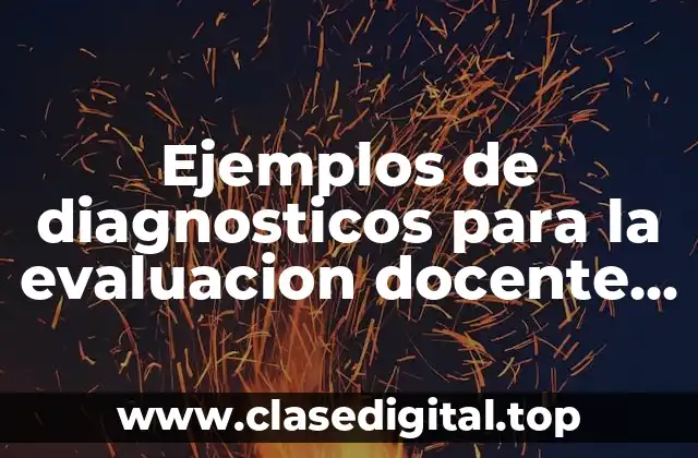 Ejemplos de diagnosticos para la evaluacion docente primaria
