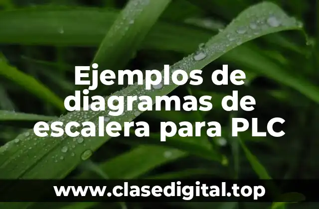 Ejemplos de diagramas de escalera para PLC