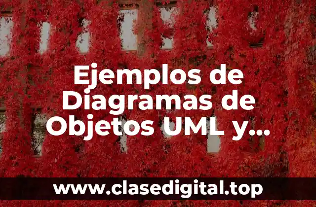 Ejemplos de Diagramas de Objetos UML y Significado