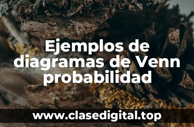 Ejemplos de diagramas de Venn probabilidad