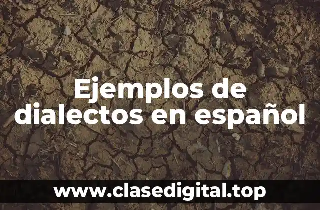 Ejemplos de dialectos en español