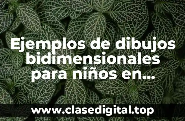 Ejemplos de dibujos bidimensionales para niños en animales y Significado