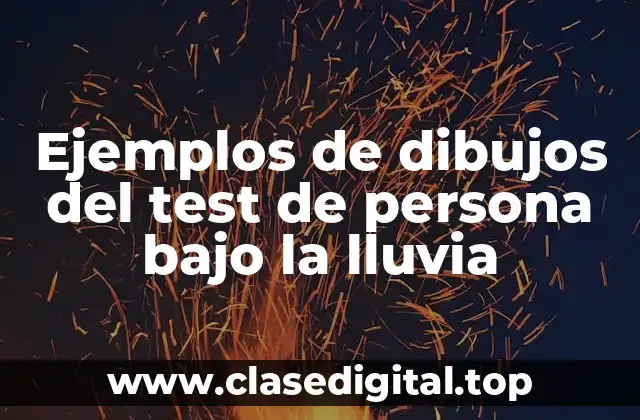 Ejemplos de dibujos del test de persona bajo la lluvia