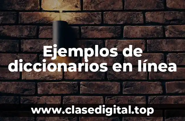 Ejemplos de diccionarios en línea