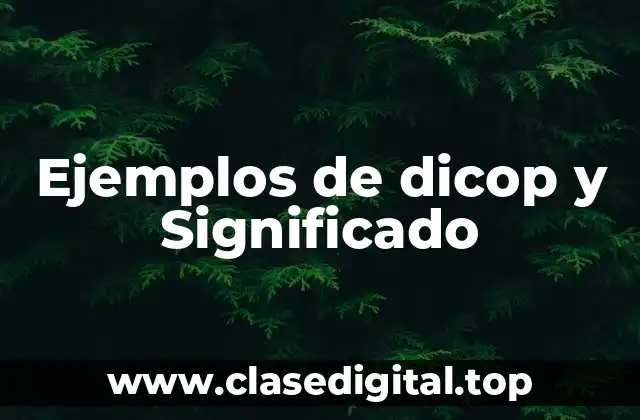 Ejemplos de dicop
