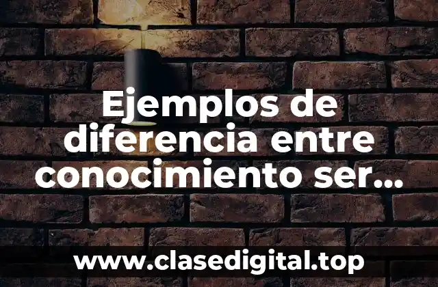 Ejemplos de diferencia entre conocimiento ser humano y animal