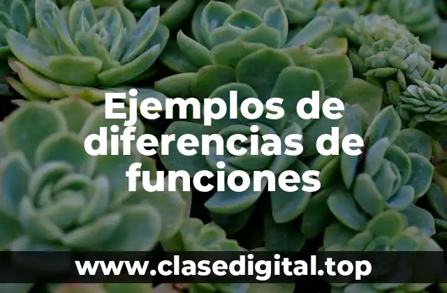 Ejemplos de diferencias de funciones