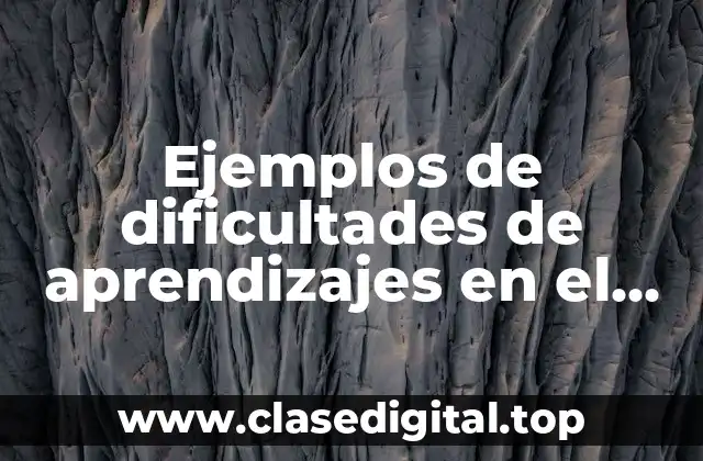 Ejemplos de dificultades de aprendizajes en el perfil de preescolar
