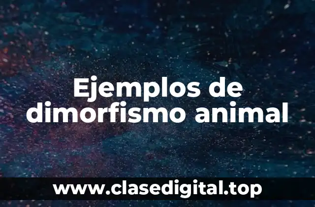 Ejemplos de dimorfismo animal