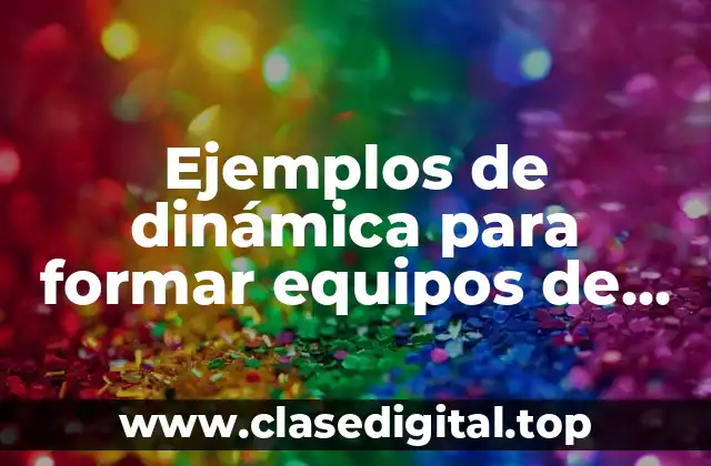 Ejemplos de dinámica para formar equipos de vinicultores