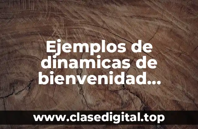 Ejemplos de dinamicas de bienvenidad adventistas