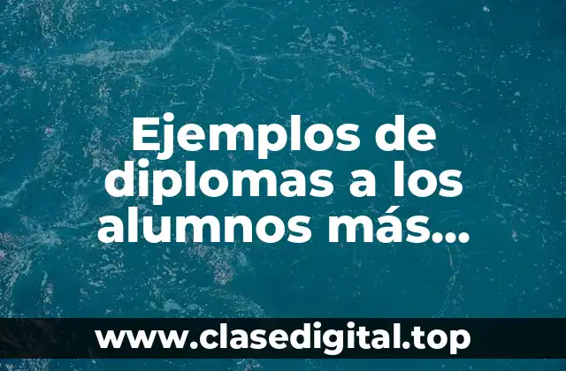 Ejemplos de diplomas a los alumnos más sonrientes platicones