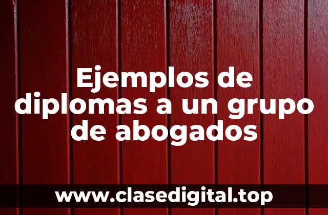 Ejemplos de diplomas a un grupo de abogados