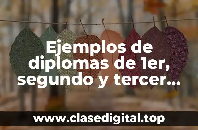 Ejemplos de diplomas de 1er, segundo y tercer lugar