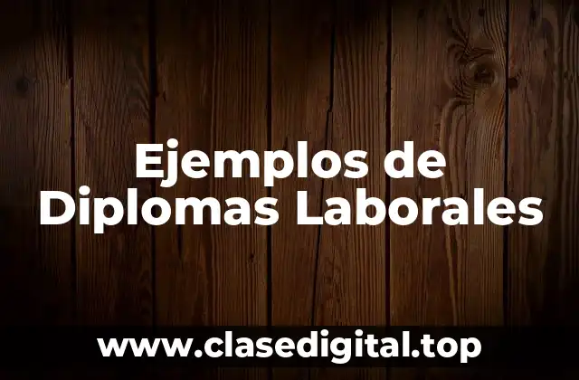 Ejemplos de Diplomas Laborales
