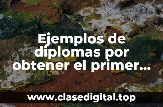 Ejemplos de diplomas por obtener el primer lugar