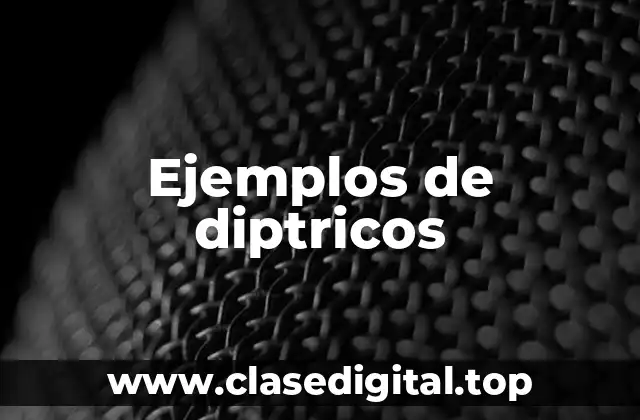 Ejemplos de diptricos
