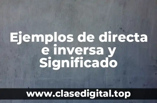 Ejemplos de directa e inversa
