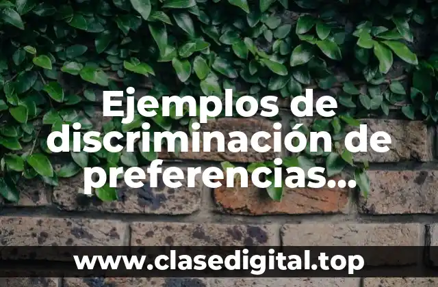 Ejemplos de discriminación de preferencias sexuales