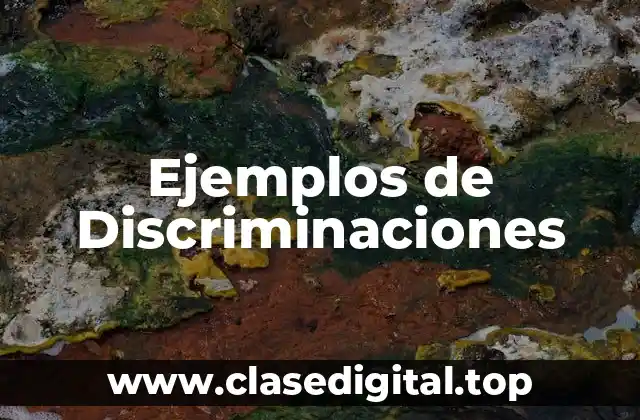 Ejemplos de Discriminaciones