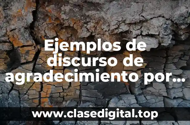 Ejemplos de discurso de agradecimiento por reconocimiento