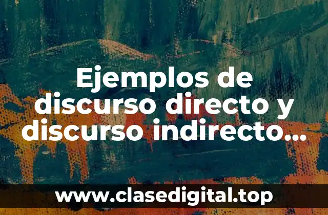 Ejemplos de discurso directo