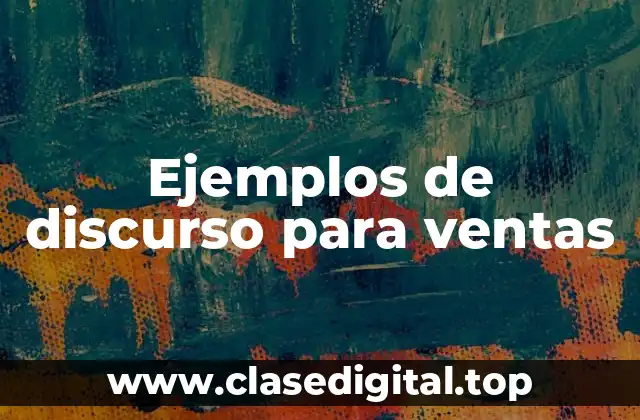 Ejemplos de discurso para ventas