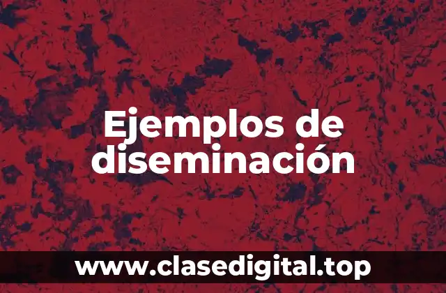 Ejemplos de diseminación