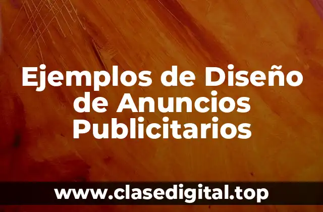 Ejemplos de Diseño de Anuncios Publicitarios