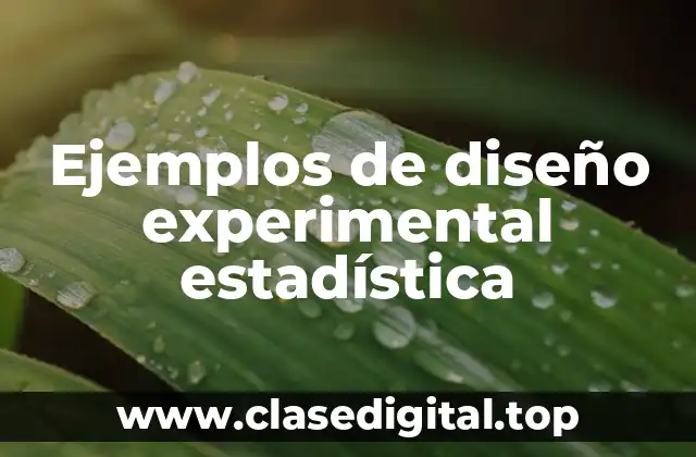 Ejemplos de diseño experimental estadística