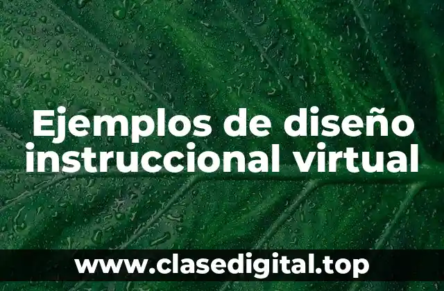 Ejemplos de diseño instruccional virtual