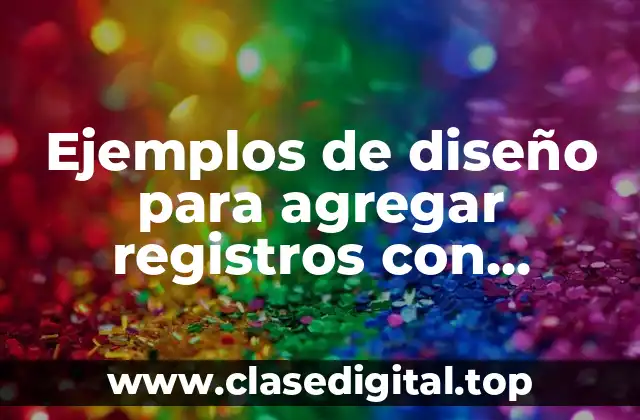 Ejemplos de diseño para agregar registros con Bootstrap