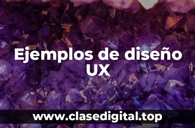 Ejemplos de diseño UX