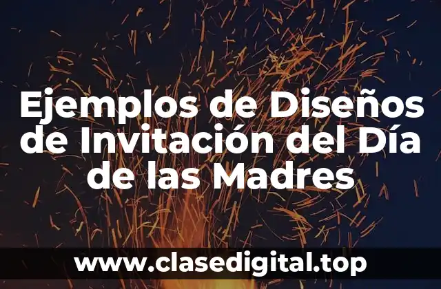 Ejemplos de Diseños de Invitación del Día de las Madres