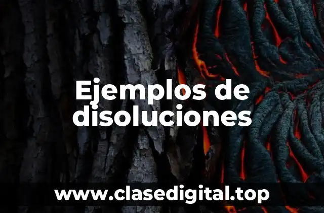 Ejemplos de disoluciones