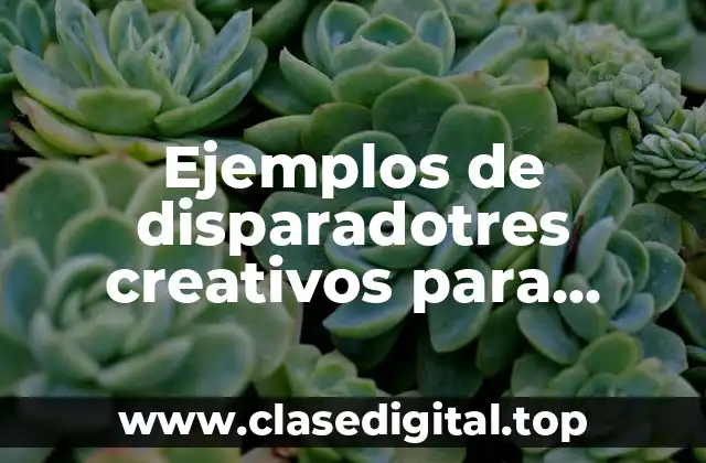 Ejemplos de disparadotres creativos para trabajarlo en preescolar