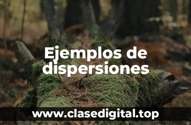 Ejemplos de dispersiones