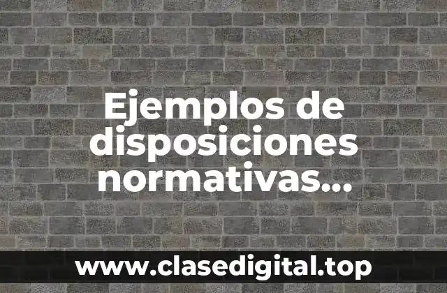 Ejemplos de disposiciones normativas violatorias de derechos humanos