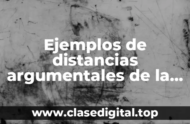 Ejemplos de distancias argumentales de la materia española